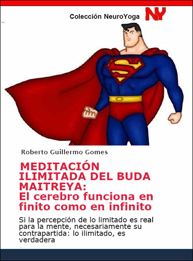 MEDITACIÓN ILIMITADA DEL BUDA MAITREYA: El cerebro funciona en finito como en infinito