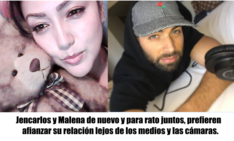 Jencarlos y Malena de nuevo juntos.