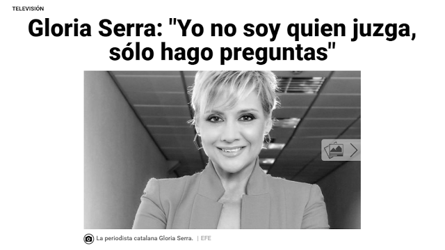 " EL  PORQUE DETESTO EL PERIODISMO VEJATORIO DE GLORIA SERRA Y OTRAS COMO ELLA "