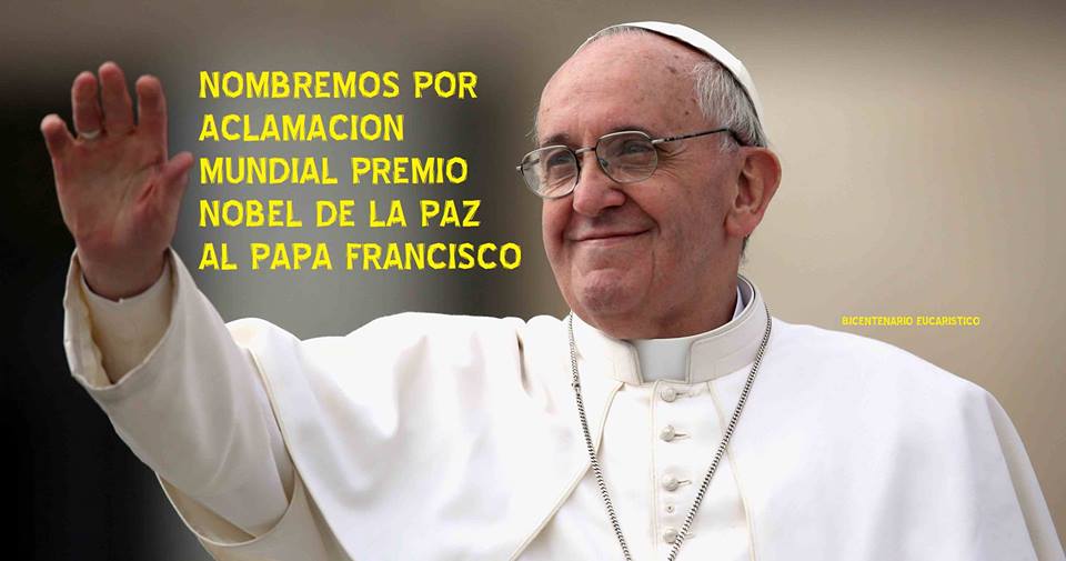 PREMIO NOBEL DE LA PAZ PAPA FRANCISCO